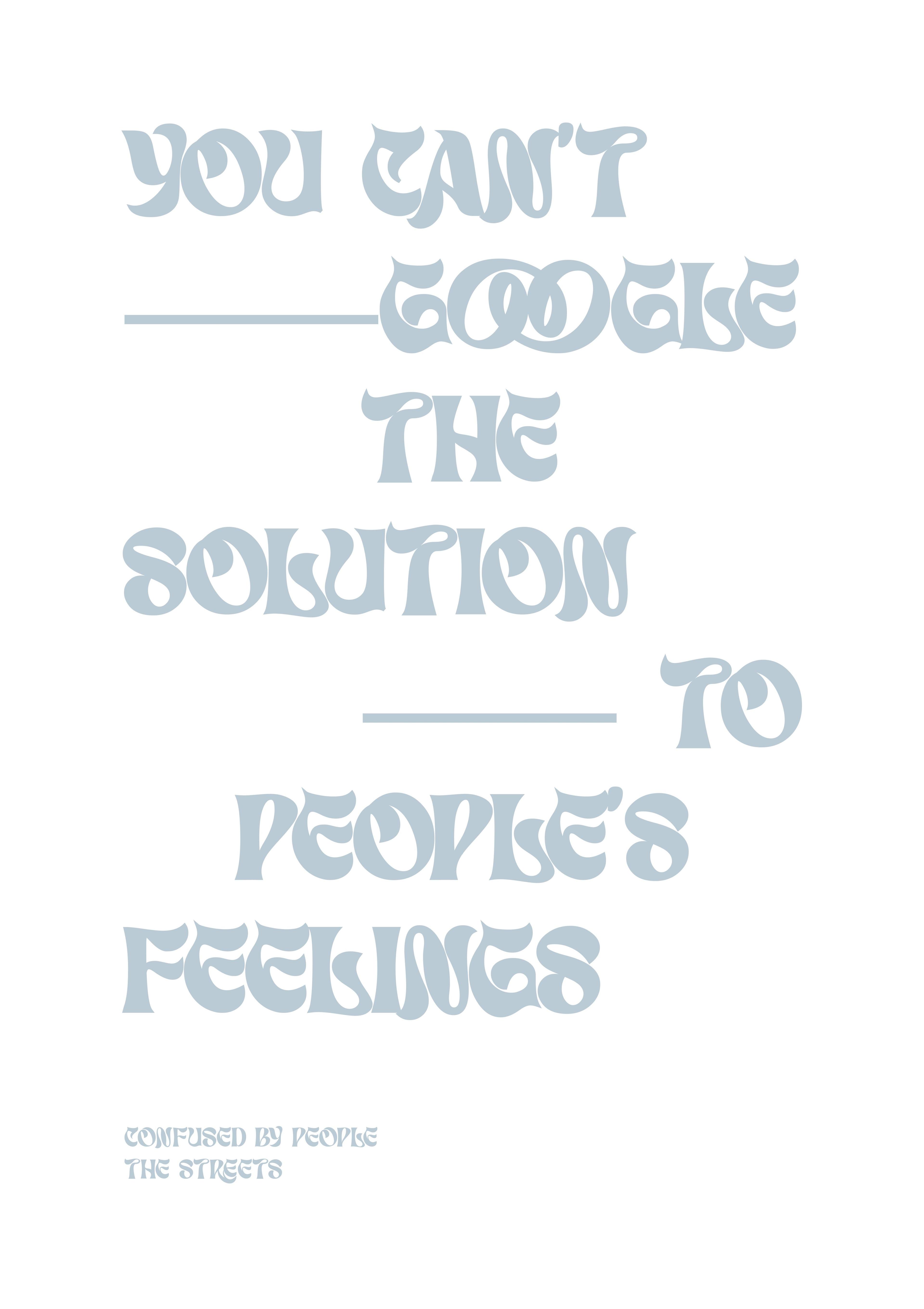 You can't Google the solution to people's feelings — Minimal