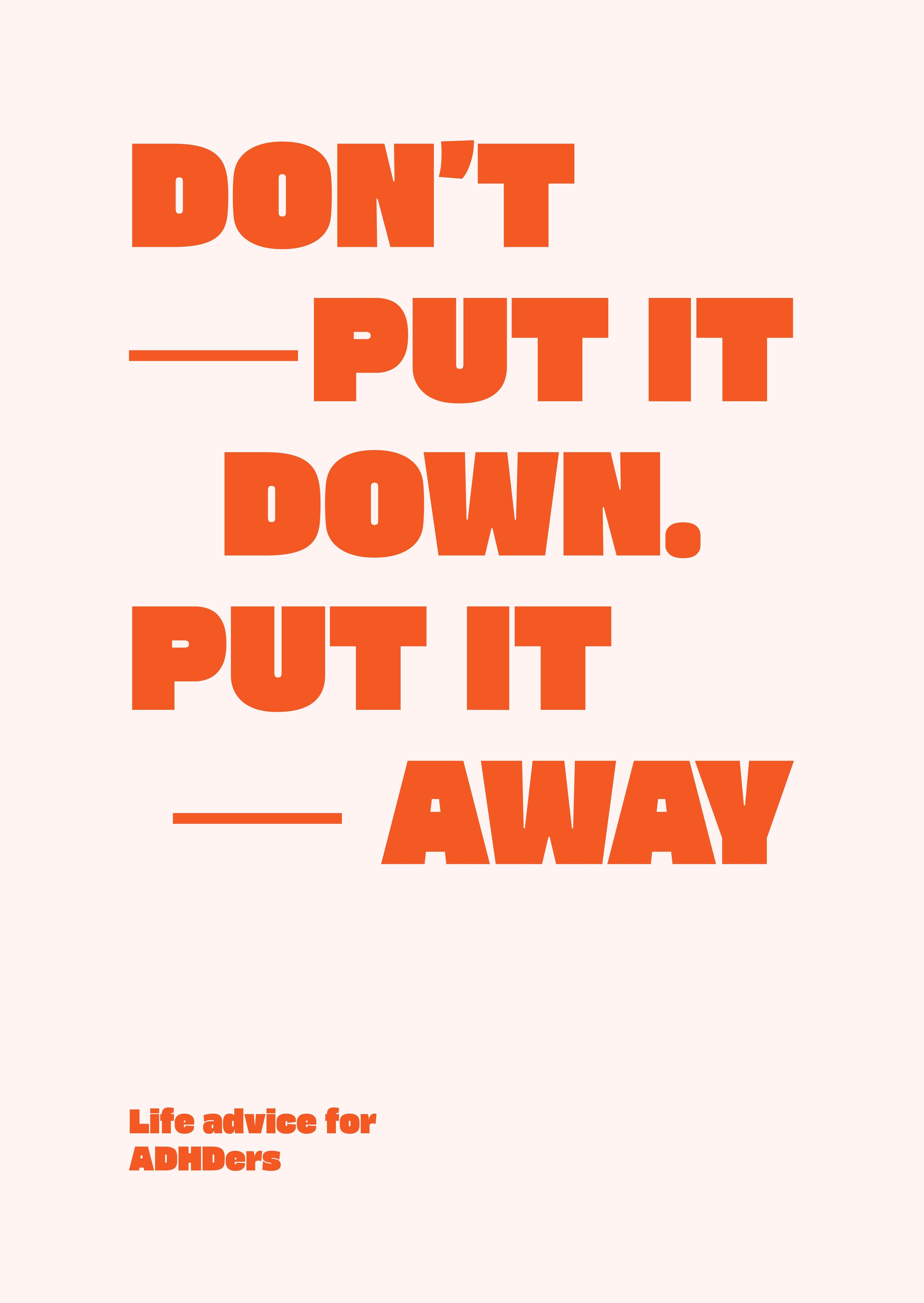 Don't put it down, put it away poster — Standard